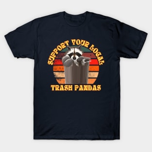 support your local trash pandas T-Shirt